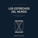 Los estrechos del mundo, Marcus Delaney