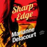 Sharp Edge, Marianne Delacourt