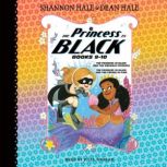 The Princess in Black, Books 910, Shannon Hale