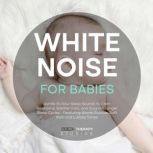 White Noise For Babies Gentle 15Hou..., Sound Therapy Studios