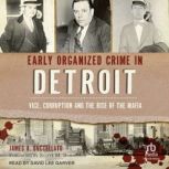Early Organized Crime in Detroit, James A. Buccellato