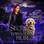 Secrets of the Forgotten Heir, Heather G. Harris