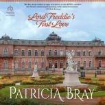 Lord Freddies First Love, Patricia Bray