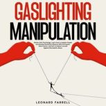 Gaslighting Manipulation, Leonard Farrell