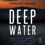 Deep Water, Kenneth M. Sheldon