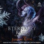 Eternally Rare, January Rayne