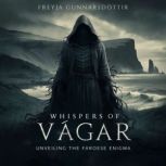 Whispers of Vagar, Freyja Gunnarsdottir