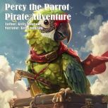Percy the Parrots Pirate Treasure, Kelly Johnson