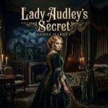 Lady Audleys Secret, James Harvey
