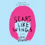Scars Like Wings, Erin Stewart