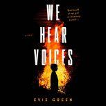 We Hear Voices, Evie Green