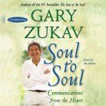 Soul to Soul, Gary Zukav