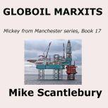 GLOBOIL MARXITS, Mike Scantlebury