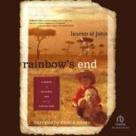 Rainbow's End A Memoir of Childhood, War and an African Farm, Lauren St John