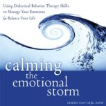 Calming the Emotional Storm, Sheri Van Dijk