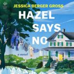 Hazel Says No, Jessica Berger Gross