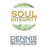 Soul Integrity Book 3, Dennis Batchelder