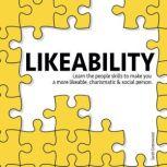 Likeability Learn the people skills to make you a more likeable, charismatic & social person, Sarah Greenwood