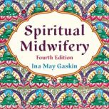 Spiritual Midwifery, Ina May Gaskin