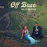 Off Base, Haley Warren