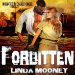 Forbitten, Linda Mooney