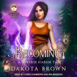 Becoming, Dakota Brown