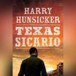 Texas Sicario, Harry Hunsicker