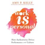 Work Is Personal, Amy P. Kelly