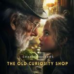 The Old Curiosity Shop, Volume 1, Charles Dickens