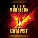 The Catalyst, Boyd Morrison