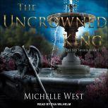 The Uncrowned King, Michelle West