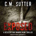 Exposed, C.M. Sutter