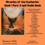 Miracles of the Eucharist Book 1 Part..., Bob and Penny Lord