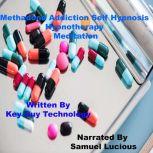 Methadone Addiction Self Hypnosis Hyp..., Key Guy Technology