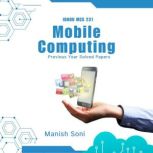 IGNOU MCS 231 Mobile Computing Previo..., Manish Soni