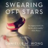 Swearing Off Stars, Danielle M. Wong