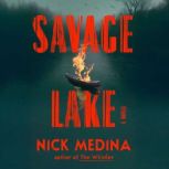 Savage Lake, Nick Medina