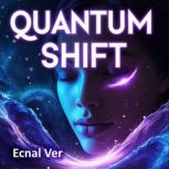 Quantum Shift  The Manifesting Coach..., Ecnal Ver