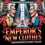 The Emperors New Clothes Andersens..., Hans Christian Andersen