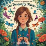 The Dragonfly Diaries, Nora Ellis
