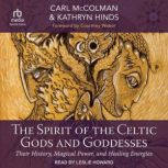 The Spirit of the Celtic Gods and God..., Kathryn Hinds