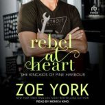 Rebel at Heart, Zoe York