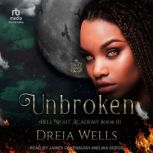 Unbroken, Dreia Wells