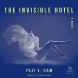The Invisible Hotel, Yeji Y. Ham