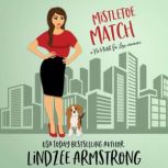 Mistletoe Match, Lindzee Armstrong