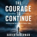 The Courage to Continue, Xavier Doberman