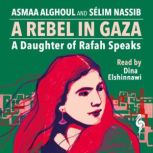 A Rebel in Gaza, Asmaa Alghoul