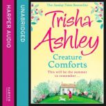 CREATURE COMFORTS, Trisha Ashley