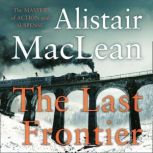 The Last Frontier, Alistair MacLean