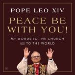 Peace Be with You!, Pope Leo XIV
